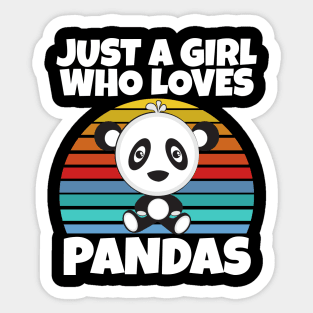 Just a girl who loves Pandas Sticker